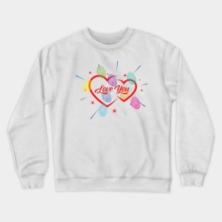 valentines day love you Crewneck Sweatshirt